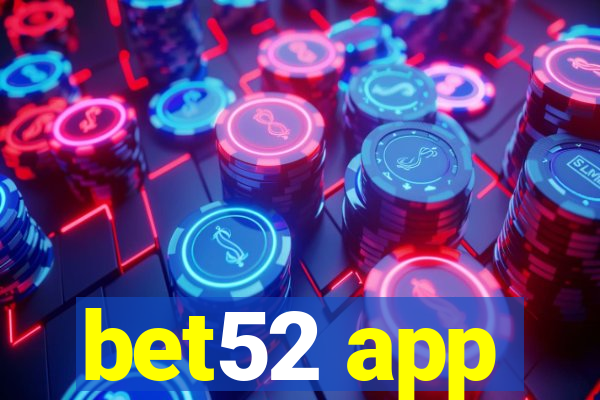 bet52 app